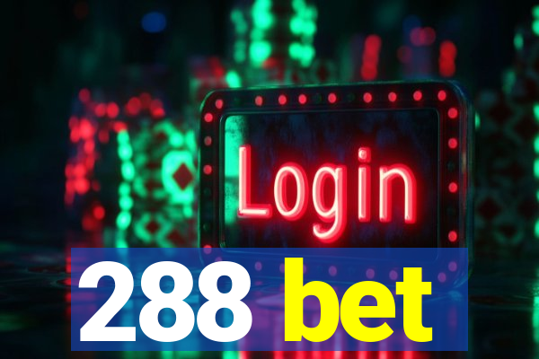 288 bet